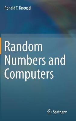 Random Numbers and Computers - Ronald T. Kneusel - cover
