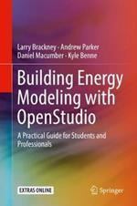Building Energy Modeling with OpenStudio: A Practical Guide for Students and Professionals
