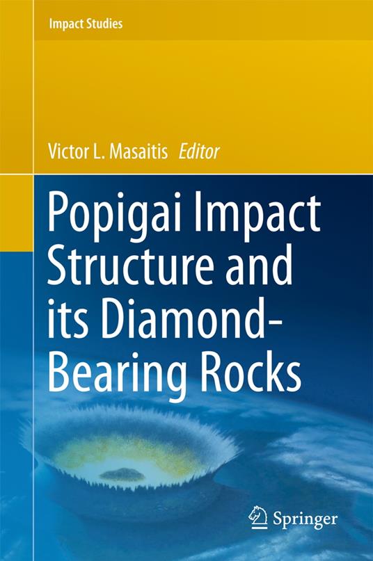 Popigai Impact Structure and its Diamond-Bearing Rocks