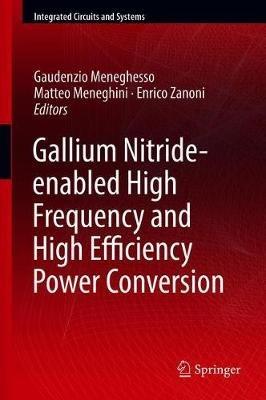 Gallium Nitride-enabled High Frequency and High Efficiency Power Conversion - cover