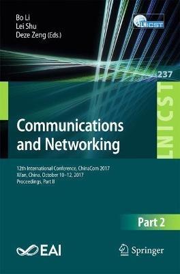 Communications and Networking: 12th International Conference, ChinaCom 2017, Xi’an, China, October 10-12, 2017, Proceedings, Part II - cover