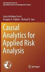 Causal Analytics for Applied Risk Analysis