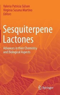 Sesquiterpene Lactones: Advances in their Chemistry and Biological Aspects - cover