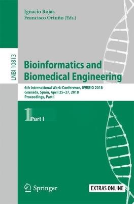 Bioinformatics and Biomedical Engineering: 6th International Work-Conference, IWBBIO 2018, Granada, Spain, April 25–27, 2018, Proceedings, Part I - cover