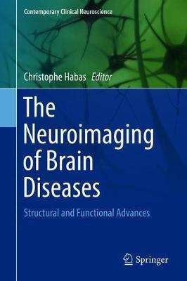 The Neuroimaging of Brain Diseases: Structural and Functional Advances - cover