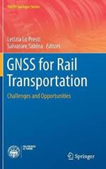 GNSS for Rail Transportation: Challenges and Opportunities