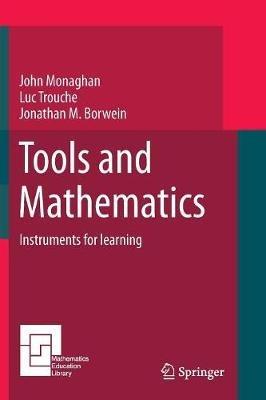 Tools and Mathematics - John Monaghan,Luc Trouche,Jonathan M. Borwein - cover