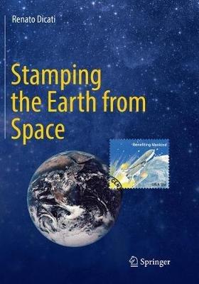 Stamping the Earth from Space - Renato Dicati - cover