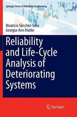Reliability and Life-Cycle Analysis of Deteriorating Systems - Mauricio Sánchez-Silva,Georgia-Ann Klutke - cover