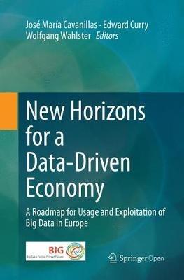 New Horizons for a Data-Driven Economy: A Roadmap for Usage and Exploitation of Big Data in Europe - cover