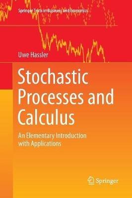 Stochastic Processes and Calculus: An Elementary Introduction with Applications - Uwe Hassler - cover