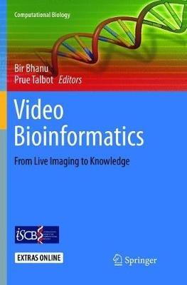 Video Bioinformatics: From Live Imaging to Knowledge - cover