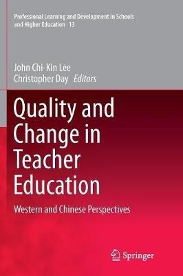 Quality and Change in Teacher Education: Western and Chinese Perspectives - cover