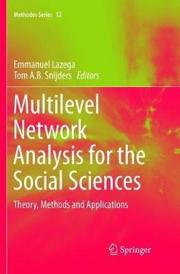 Multilevel Network Analysis for the Social Sciences: Theory, Methods and Applications - cover