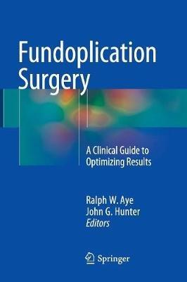 Fundoplication Surgery: A Clinical Guide to Optimizing Results - cover