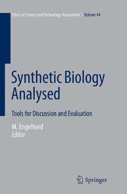 Synthetic Biology Analysed: Tools for Discussion and Evaluation - cover