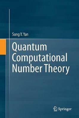 Quantum Computational Number Theory - Song Y. Yan - cover