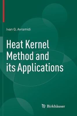 Heat Kernel Method and its Applications - Ivan Avramidi - cover
