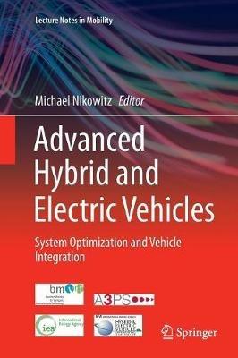 Advanced Hybrid and Electric Vehicles: System Optimization and Vehicle Integration - cover