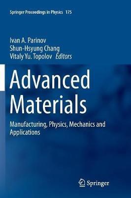 Advanced Materials: Manufacturing, Physics, Mechanics and Applications - cover