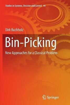 Bin-Picking: New Approaches for a Classical Problem - Dirk Buchholz - cover