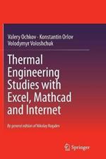 Thermal Engineering Studies with Excel, Mathcad and Internet