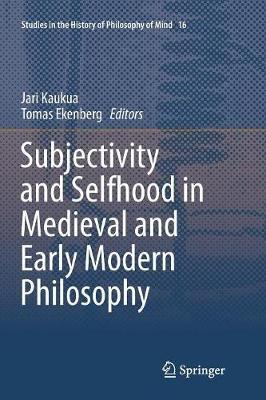 Subjectivity and Selfhood in Medieval and Early Modern Philosophy - cover