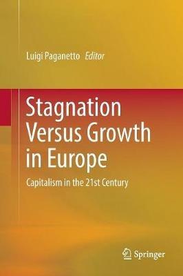 Stagnation Versus Growth in Europe: Capitalism in the 21st Century - cover