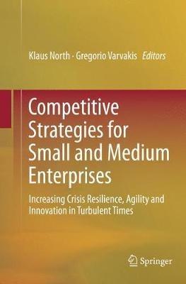 Competitive Strategies for Small and Medium Enterprises: Increasing Crisis Resilience, Agility and Innovation in Turbulent Times - cover