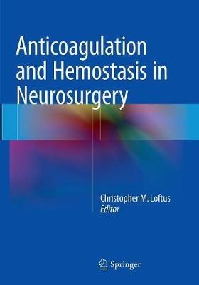 Anticoagulation and Hemostasis in Neurosurgery - cover