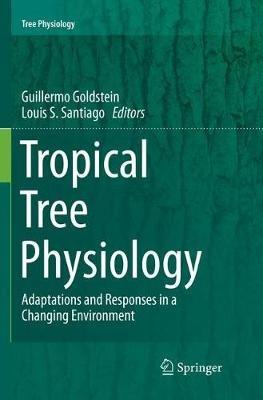 Tropical Tree Physiology: Adaptations and Responses in a Changing Environment - cover