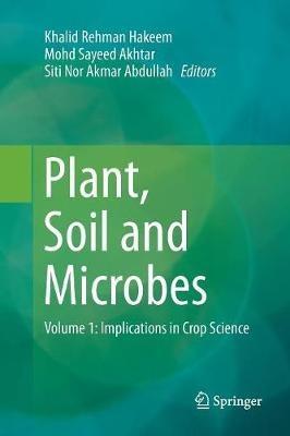 Plant, Soil and Microbes: Volume 1: Implications in Crop Science - cover