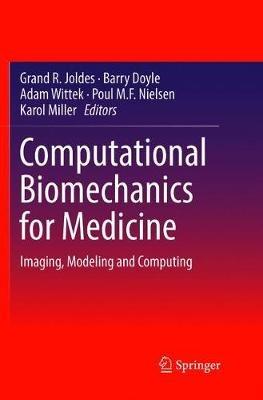 Computational Biomechanics for Medicine: Imaging, Modeling and Computing - cover