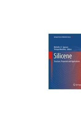 Silicene: Structure, Properties and Applications - cover