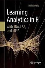 Learning Analytics in R with SNA, LSA, and MPIA