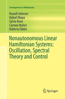 Nonautonomous Linear Hamiltonian Systems: Oscillation, Spectral Theory and Control - Russell Johnson,Rafael Obaya,Sylvia Novo - cover