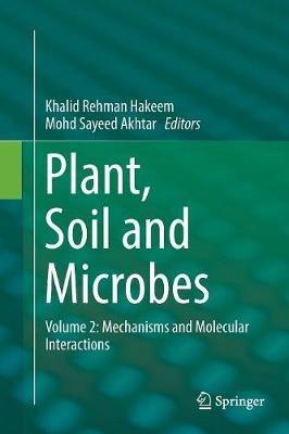 Plant, Soil and Microbes: Volume 2: Mechanisms and Molecular Interactions - cover