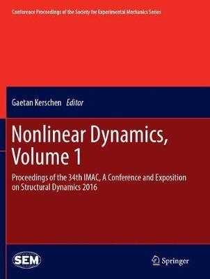 Nonlinear Dynamics, Volume 1: Proceedings of the 34th IMAC, A Conference and Exposition on Structural Dynamics 2016 - cover