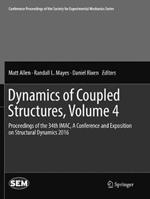Dynamics of Coupled Structures, Volume 4: Proceedings of the 34th IMAC, A Conference and Exposition on Structural Dynamics 2016