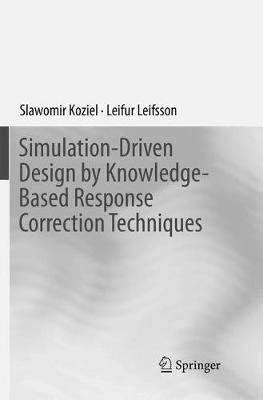 Simulation-Driven Design by Knowledge-Based Response Correction Techniques - Slawomir Koziel,Leifur Leifsson - cover