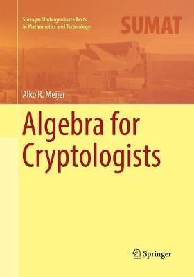 Algebra for Cryptologists - Alko R. Meijer - cover
