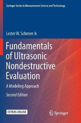 Fundamentals of Ultrasonic Nondestructive Evaluation: A Modeling Approach - Lester W. Schmerr Jr. - cover