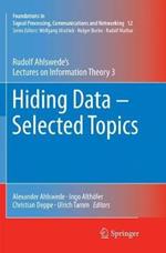 Hiding Data - Selected Topics: Rudolf Ahlswede’s Lectures on Information Theory 3
