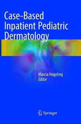 Case-Based Inpatient Pediatric Dermatology - cover