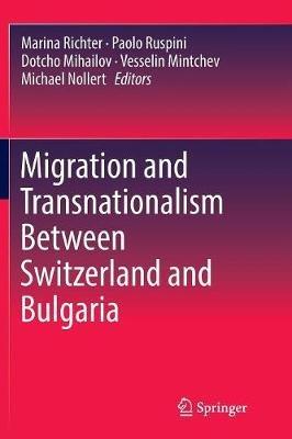 Migration and Transnationalism Between Switzerland and Bulgaria - cover