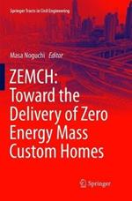 ZEMCH: Toward the Delivery of Zero Energy Mass Custom Homes