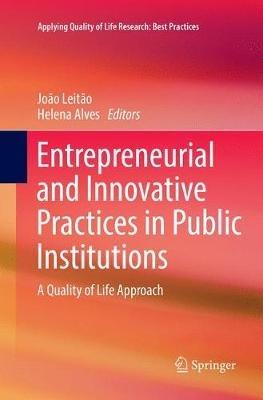 Entrepreneurial and Innovative Practices in Public Institutions: A Quality of Life Approach - cover