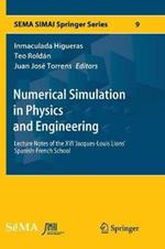 Numerical Simulation in Physics and Engineering: Lecture Notes of the XVI 'Jacques-Louis Lions' Spanish-French School
