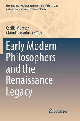 Early Modern Philosophers and the Renaissance Legacy - cover