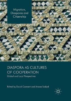 Diaspora as Cultures of Cooperation: Global and Local Perspectives - cover